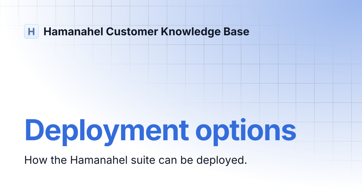 Deployment options | Hamanahel Customer Knowledge Base